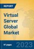Virtual Server Global Market Insights 2023, Analysis and Forecast to 2028, by Manufacturers, Regions, Technology, Product Type- Product Image