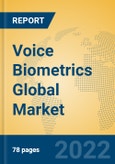 Voice Biometrics Global Market Insights 2022, Analysis and Forecast to 2027, by Manufacturers, Regions, Technology, Application, Product Type- Product Image