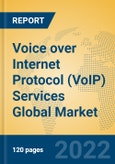 Voice over Internet Protocol (VoIP) Services Global Market Insights 2022, Analysis and Forecast to 2027, by Market Participants, Regions, Technology, Application, Product Type- Product Image