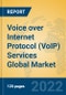 Voice over Internet Protocol (VoIP) Services Global Market Insights 2022, Analysis and Forecast to 2027, by Market Participants, Regions, Technology, Application, Product Type - Product Image
