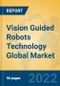 Vision Guided Robots Technology Global Market Insights 2022, Analysis and Forecast to 2027, by Manufacturers, Regions, Technology, Product Type - Product Image
