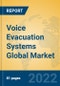 Voice Evacuation Systems Global Market Insights 2022, Analysis and Forecast to 2027, by Manufacturers, Regions, Technology, Application, Product Type - Product Image
