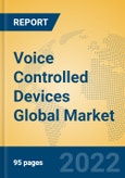 Voice Controlled Devices Global Market Insights 2022, Analysis and Forecast to 2027, by Manufacturers, Regions, Technology, Product Type- Product Image