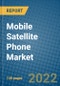 Mobile Satellite Phone Market 2021-2027 - Product Thumbnail Image