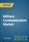 Military Communication Market 2021-2027 - Product Image
