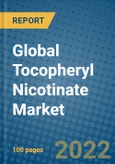 Global Tocopheryl Nicotinate Market 2021-2027- Product Image