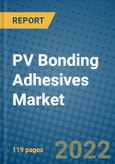 PV Bonding Adhesives Market 2021-2027- Product Image
