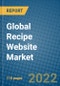 Global Recipe Website Market 2021-2027 - Product Image