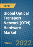 Global Optical Transport Network (OTN) Hardware Market 2021-2027- Product Image