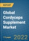 Global Cordyceps Supplement Market 2021-2027 - Product Image