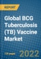 Global BCG Tuberculosis (TB) Vaccine Market 2021-2027 - Product Image