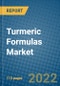 Turmeric Formulas Market 2021-2027 - Product Thumbnail Image