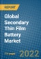 Global Secondary Thin Film Battery Market 2021-2027 - Product Image