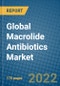 Global Macrolide Antibiotics Market 2021-2027 - Product Image