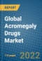 Global Acromegaly Drugs Market 2021-2027 - Product Image