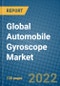 Global Automobile Gyroscope Market 2021-2027 - Product Image