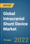 Global Intracranial Shunt Device Market 2021-2027 - Product Image