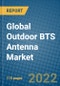 Global Outdoor BTS Antenna Market 2021-2027 - Product Image