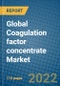 Global Coagulation factor concentrate Market 2021-2027 - Product Image