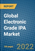Global Electronic Grade IPA Market 2021-2027- Product Image