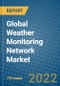 Global Weather Monitoring Network Market 2021-2027 - Product Image