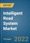 Intelligent Road System Market 2021-2027 - Product Thumbnail Image