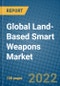 Global Land-Based Smart Weapons Market 2021-2027 - Product Thumbnail Image