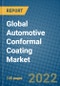 Global Automotive Conformal Coating Market 2021-2027 - Product Image