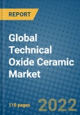 Global Technical Oxide Ceramic Market 2021-2027- Product Image