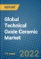 Global Technical Oxide Ceramic Market 2021-2027 - Product Image