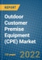 Outdoor Customer Premise Equipment (CPE) Market 2021-2027 - Product Image