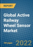 Global Active Railway Wheel Sensor Market 2021-2027- Product Image