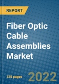 Fiber Optic Cable Assemblies Market 2021-2027- Product Image