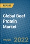 Global Beef Protein Market 2021-2027 - Product Image