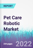 Pet Care Robotic Market by Product Type, by Distribution Channel, and by Application - Global Opportunity Analysis and Industry Forecast, 2022 - 2030- Product Image