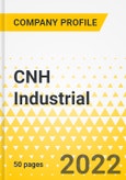 CNH Industrial - Agriculture Equipment Segment - Annual Strategy Dossier - 2022 - Strategic Focus, Key Strategies & Plans, SWOT, Trends & Growth Opportunities, Market Outlook- Product Image