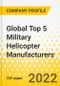 Global Top 5 Military Helicopter Manufacturers - Annual Strategy Dossier - 2022 - Airbus Helicopters, Leonardo, Bell, Boeing, Sikorsky - Strategy Focus, Key Strategies & Plans, SWOT, Trends & Growth Opportunities, Market Outlook - Product Thumbnail Image
