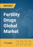 Fertility Drugs Global Market Report 2022, Gender, Route of Administration, Type Of Drug, Distribution Channel- Product Image