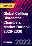 Global Cellbag Bioreactor Chambers Market Outlook 2020-2030- Product Image