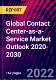 Global Contact Center-as-a-Service Market Outlook 2020-2030- Product Image