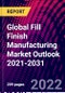 Global Fill Finish Manufacturing Market Outlook 2021-2031 - Product Thumbnail Image