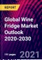 Global Wine Fridge Market Outlook 2020-2030 - Product Image
