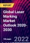 Global Laser Marking Market Outlook 2020-2030 - Product Thumbnail Image