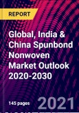 Global, India & China Spunbond Nonwoven Market Outlook 2020-2030- Product Image