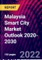 Malaysia Smart City Market Outlook 2020-2030 - Product Thumbnail Image