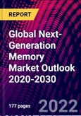 Global Next-Generation Memory Market Outlook 2020-2030- Product Image