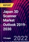 Japan 3D Scanner Market Outlook 2019-2030 - Product Thumbnail Image