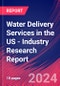 Water Delivery Services in the US - Industry Research Report - Product Thumbnail Image