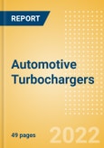 Automotive Turbochargers - Global Sector Overview and Forecast (Q1 2022 Update)- Product Image