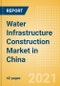 Water Infrastructure Construction Market in China - Market Size and Forecasts to 2025 (including New Construction, Repair and Maintenance, Refurbishment and Demolition and Materials, Equipment and Services costs) - Product Thumbnail Image